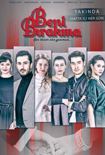 Не оставляй меня (Beni Bırakma)