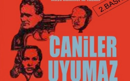 Οι Δολοφόνοι δεν Κοιμούνται (Caniler Uyumaz)