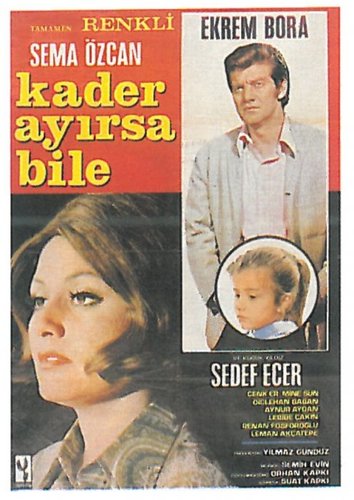 Même si le destin nous sépare (Kader Ayırsa Bile)