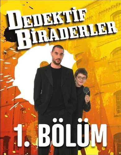 Die Detektivbrüder – 2008 (Dedektif Biraderler)