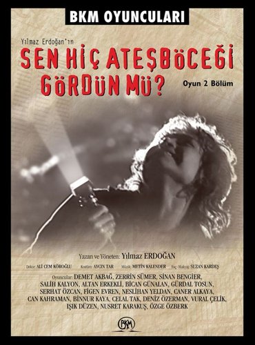 Have you ever seen a firefly? (Sen Hiç Ateş Böceği Gördün mü?)