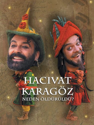 لماذا قُتل حيوات وكاراكوز؟ (Hacivat Karagöz Neden Öldürüldü?)