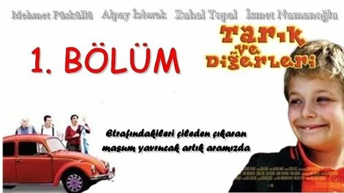 Tarık et les autres (Tarık ve Diğerleri)