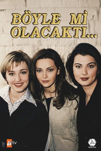 ¿Tenía que ser así? (Böyle mi Olacaktı)