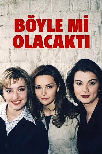 ¿Tenía que ser así? (Böyle mi Olacaktı)