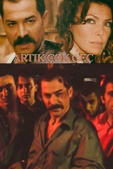 Jetzt ist es zu spät (Artık Çok Geç)
