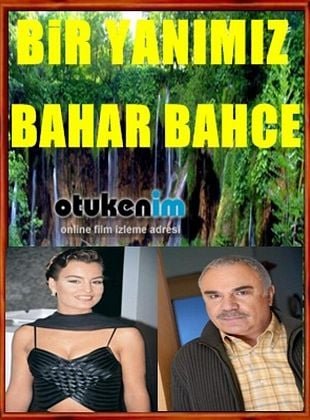 Bir Yanımız Bahar Bahçe