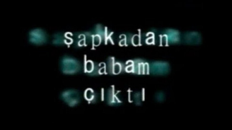 Из шляпы появился мой отец (Şapkadan Babam Çıktı)