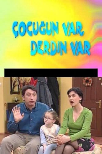 Çocuğu Var Derdin Var