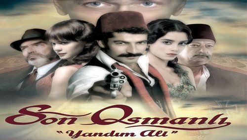 Le dernier Ottoman (Son Osmanlı)