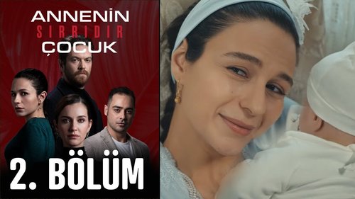 The Mother's Secret is the Child (Annenin Sırrıdır Çocuk)