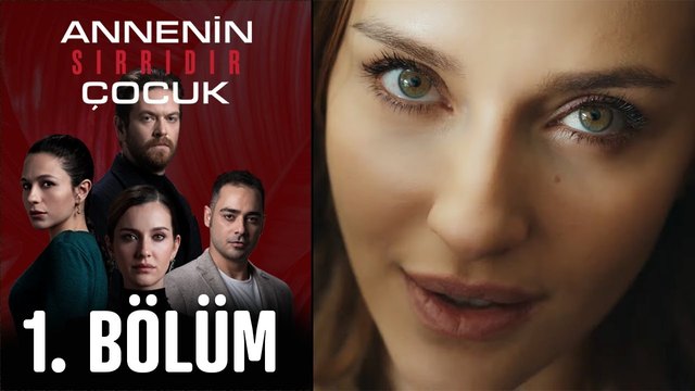 Annenin Sırrıdır Çocuk