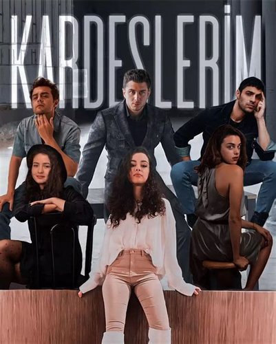 My brothers (Kardeşlerim)