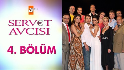 صائد الثروة (Servet Avcısı)