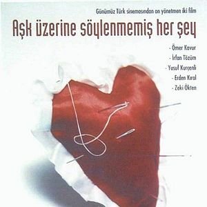 كل ما لم يُقل عن الحب (Aşk Üzerine Söylenmemiş Her şey)