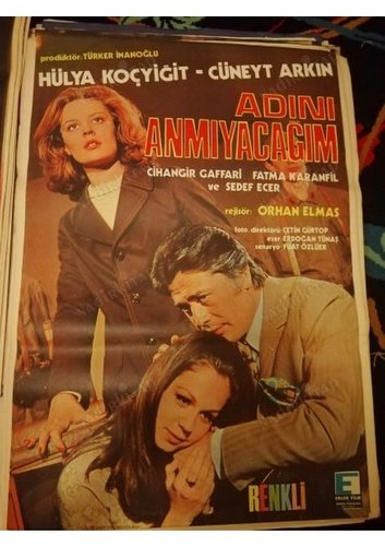 I won't mention his name. (Adını Anmayacağım)