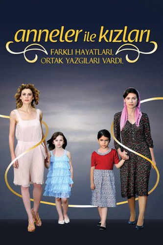 Les mères et leurs filles (Anneler ile Kızları)