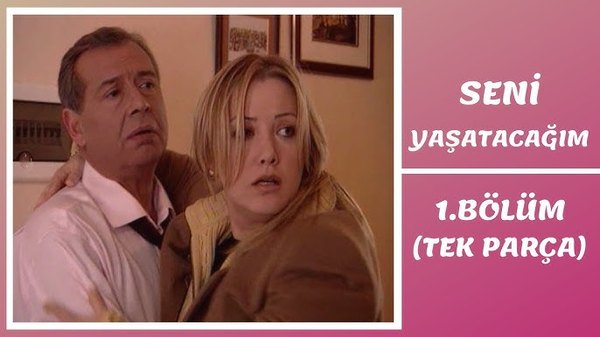 Seni Yaşatacağım