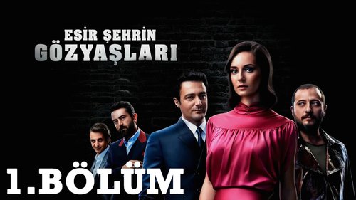 Esir Şehrin Gözyaşları