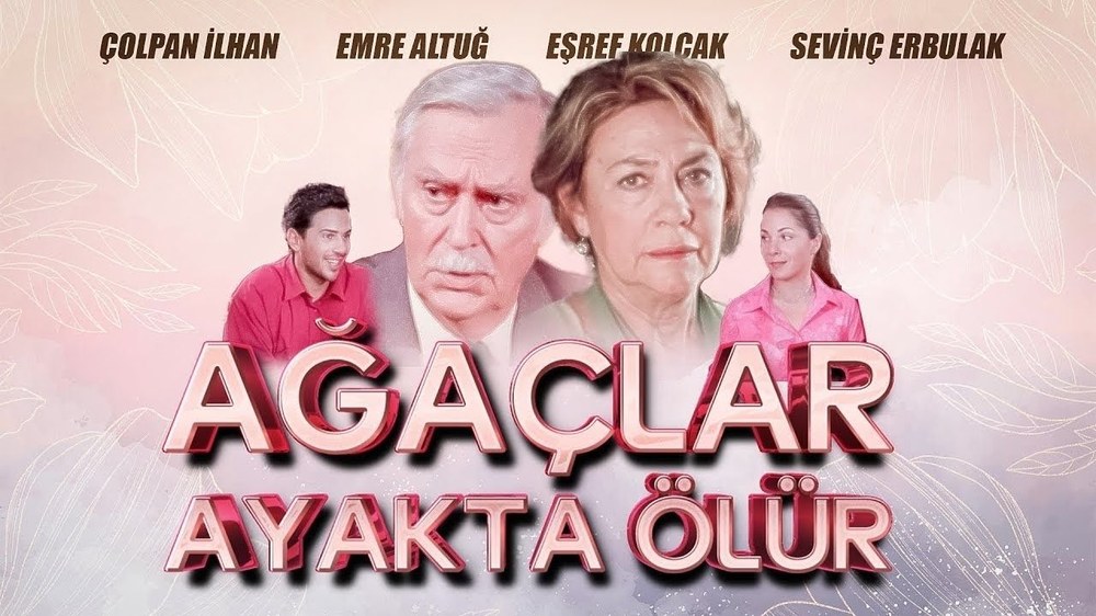 Τα Δέντρα Πεθαίνουν Όρθια (Ağaçlar Ayakta Ölür)