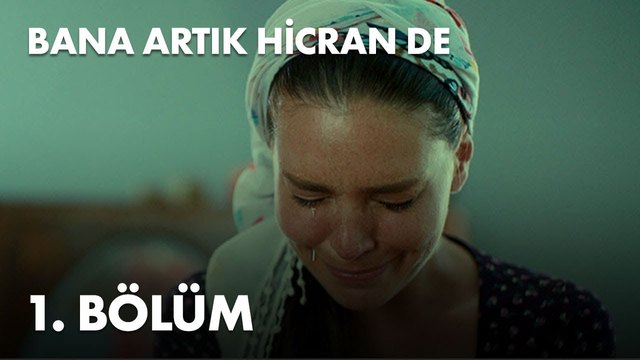 Bana Artık Hicran De