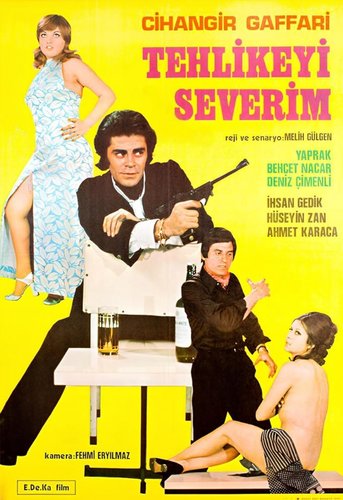 Tehlikeyi Severim