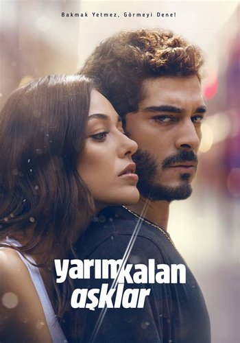 Unfinished Loves (Yarım Kalan Aşklar)