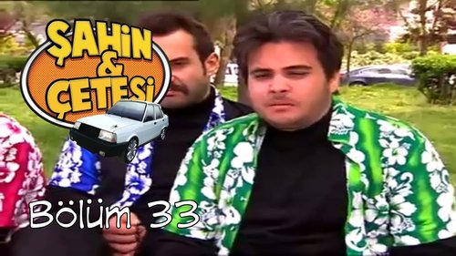 شاهين وعصابته (Şahin ve Çetesi)