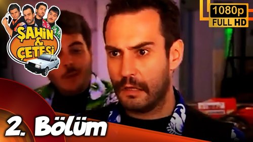 شاهين وعصابته (Şahin ve Çetesi)