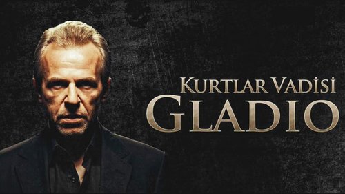 Valley of the Wolves: Gladio (Kurtlar Vadisi Gladio)