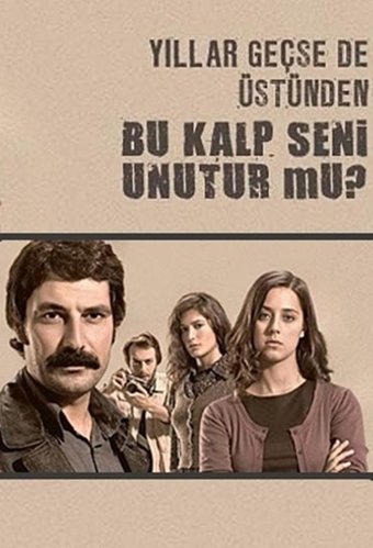 Would This Heart Forget You? (Bu Kalp Seni Unutur Mu?)